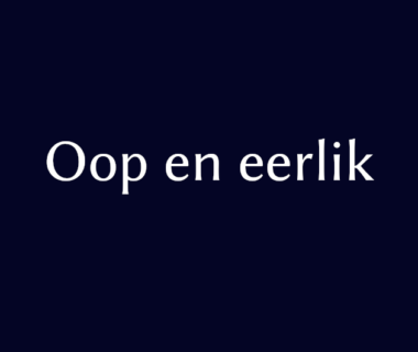 Oop en eerlik