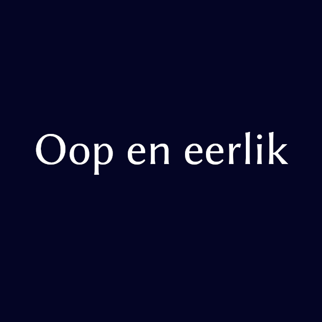 Oop en eerlik